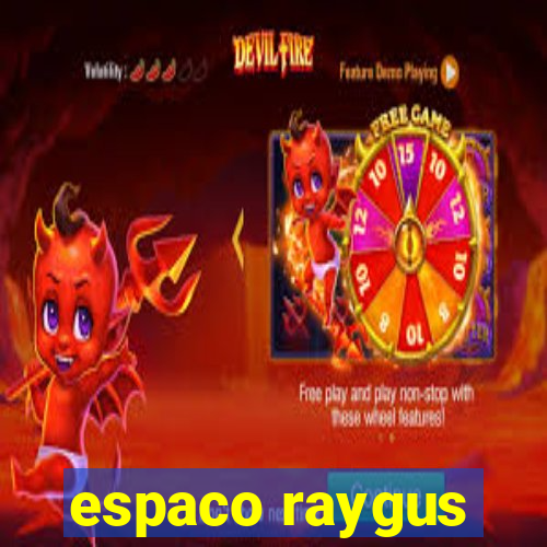 espaco raygus